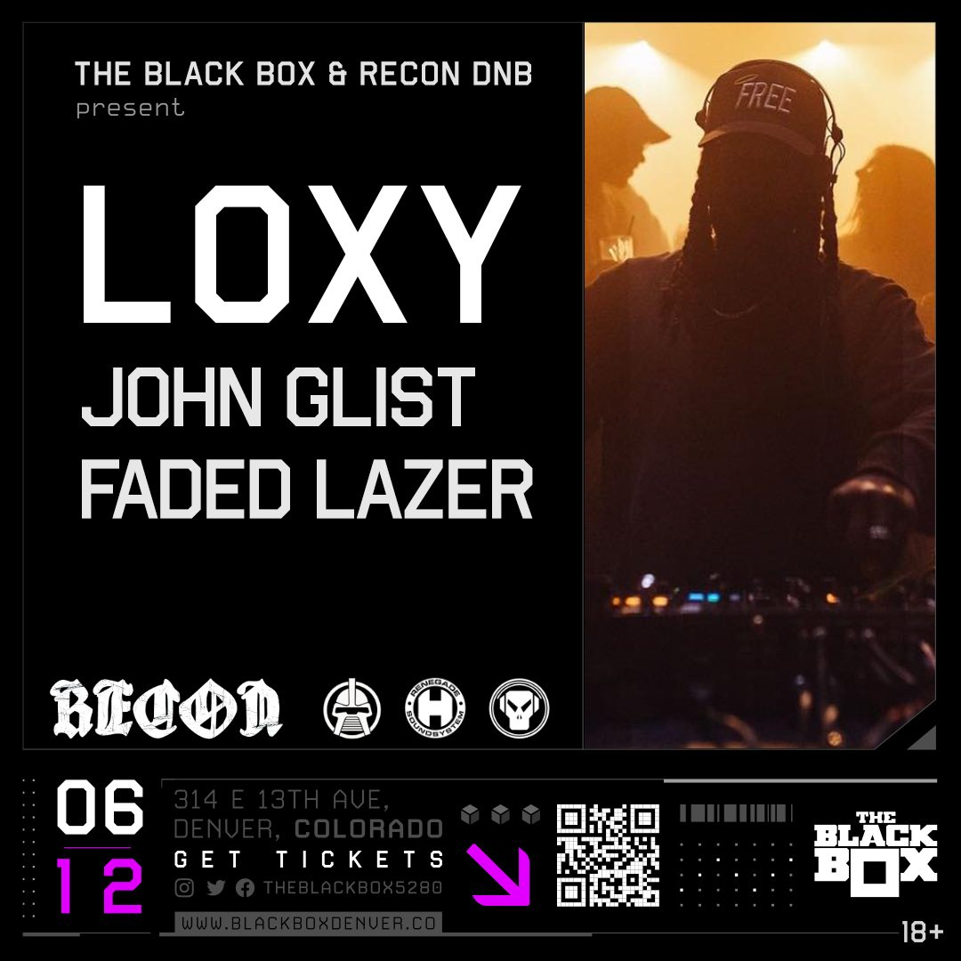 Flyer: Recon & The Black Box present LOXY (UK), John Glist and Faded Lazer!