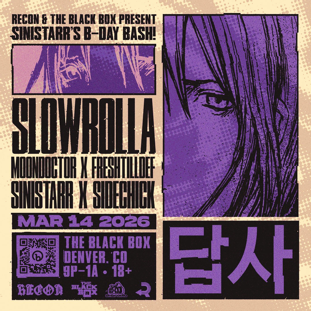Flyer: Recon & The Black Box present: SLOWROLLA, Moondoctor x FreshtillDef, Sinistarr x Sidechick