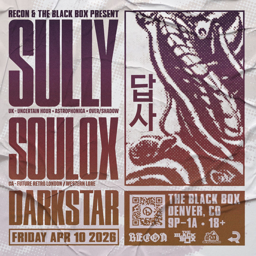Flyer: Recon & The Black Box present: SULLY (UK), SOULOX and Darkstar!