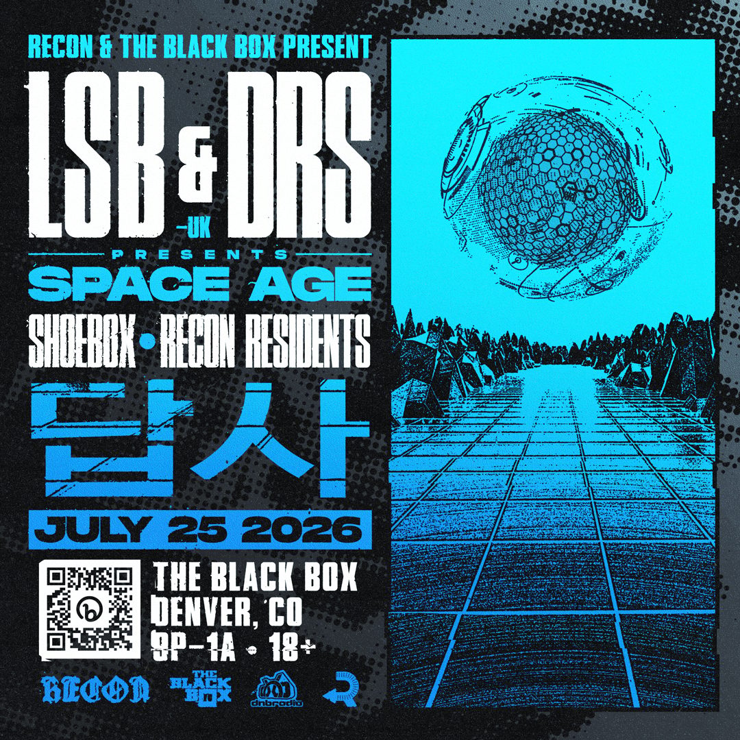 Flyer: Recon & The Black Box present: LSB & DRS (UK - Space Age), Shoebox, Recon Residents!